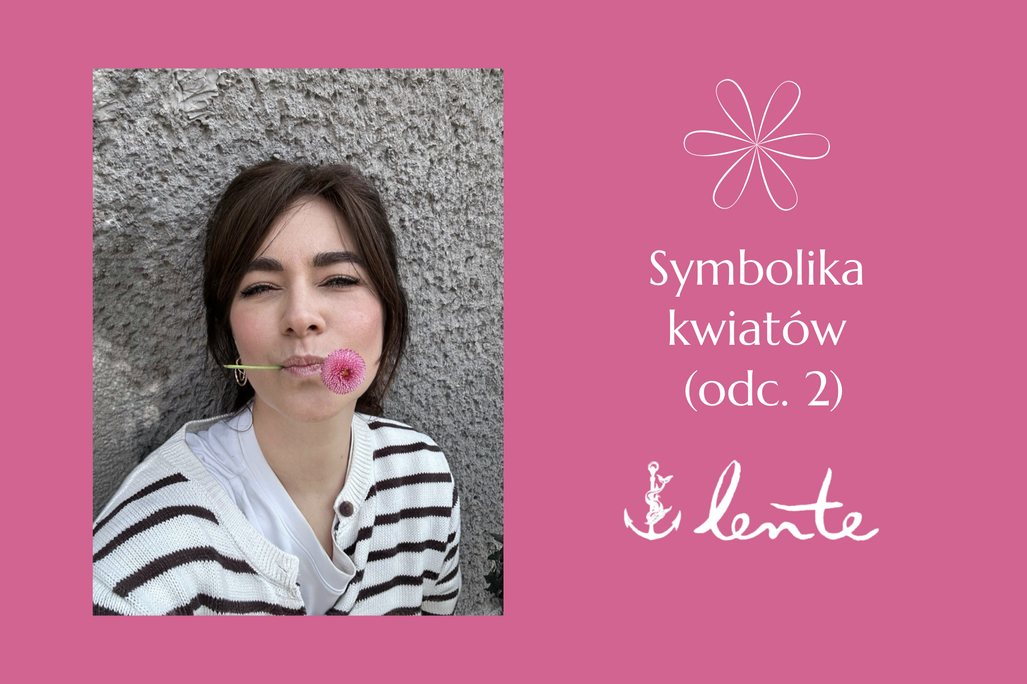 Symbolika kwiatów – część druga (podcast S04E9)