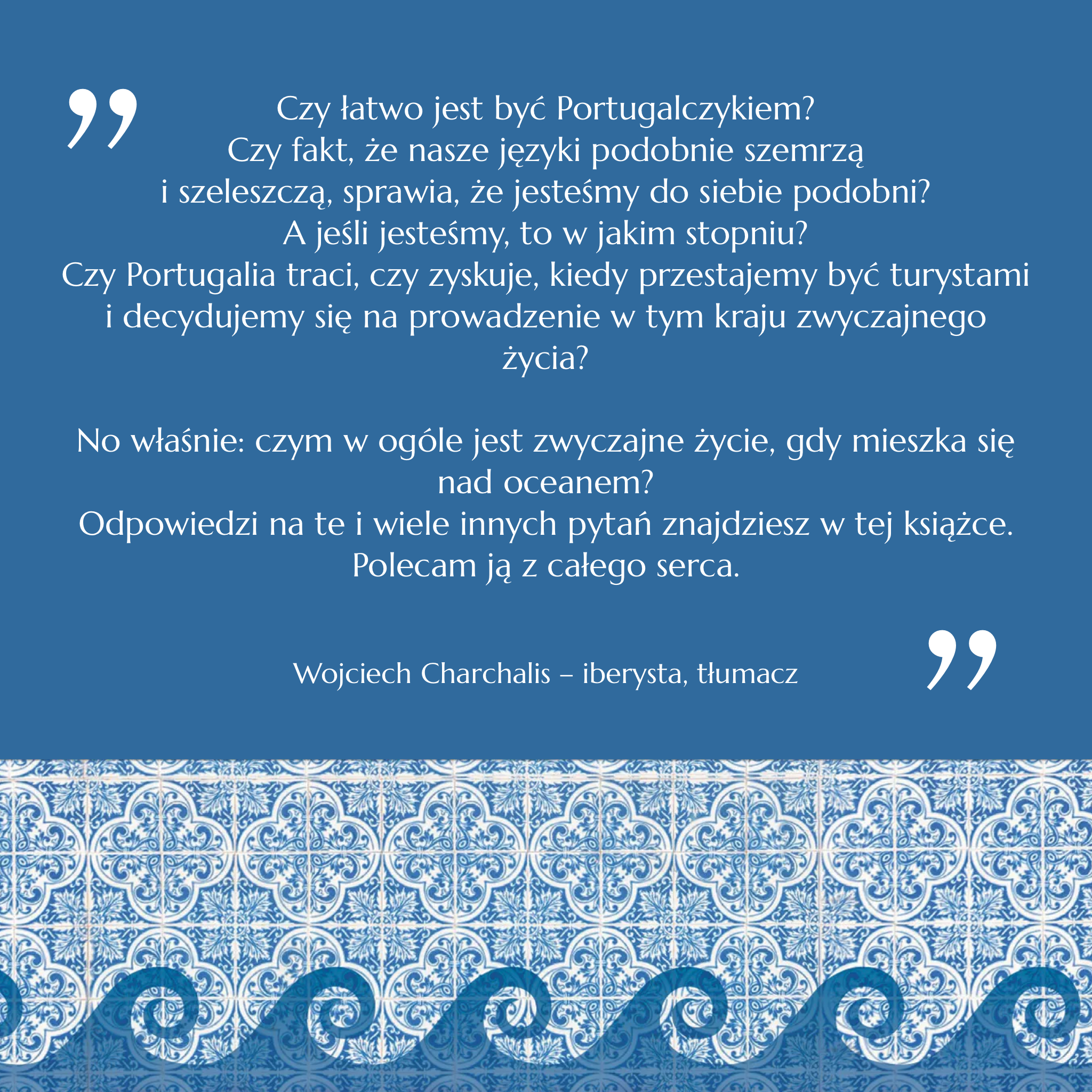 Portugalia. W objęciach oceanu Anny Bittner. O kraju zapatrzonym w Atlantyk